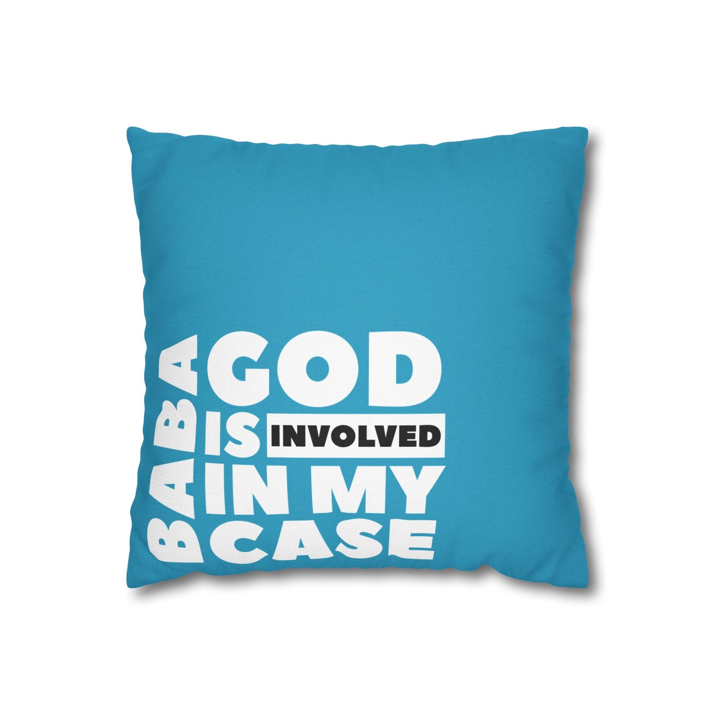 Spun Polyester Square Pillowcase  « Baba God is involved in my case »